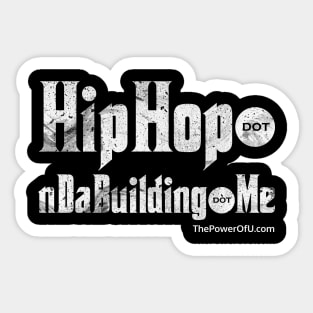 HipHop dot nDaBuilding dot Me Sticker